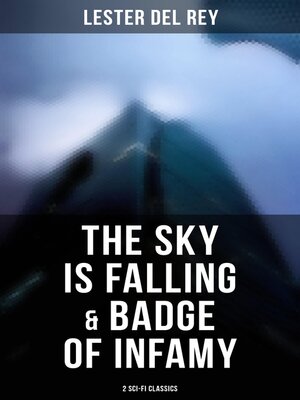 cover image of The Sky Is Falling & Badge of Infamy (2 Sci-Fi Classics)